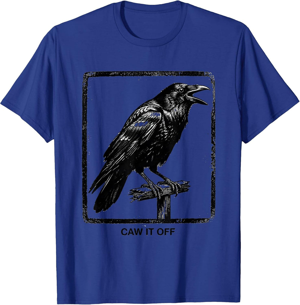 Caw It Off Dark Humor Crow Raven Bird Lover Gothic T-Shirt - Royal Blue