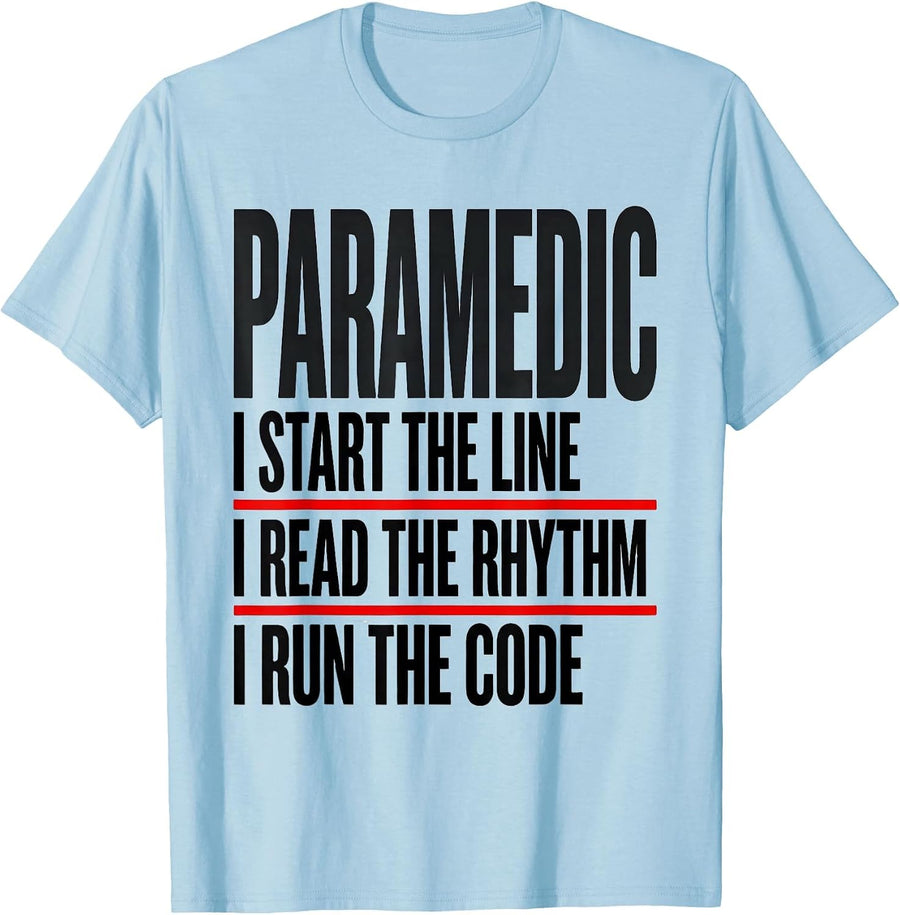 Men's Paramedic I Start the Line Emergency Medical Technician T-Shirt - Baby Blue
