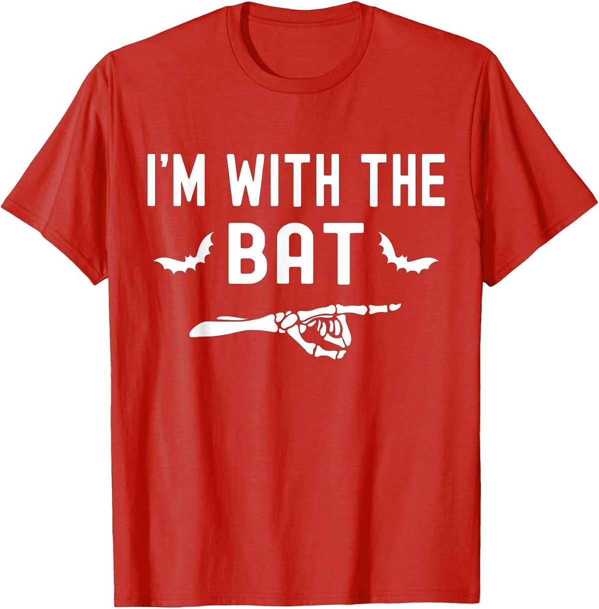 I'm with The Bat Funny Skeleton Halloween Matching Couple T-Shirt - Red