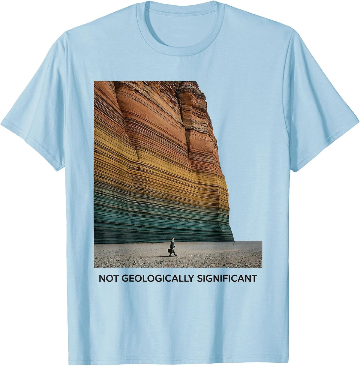 Not Geologically Significant Minimalist Rock Collector Humor T-Shirt - Baby Blue