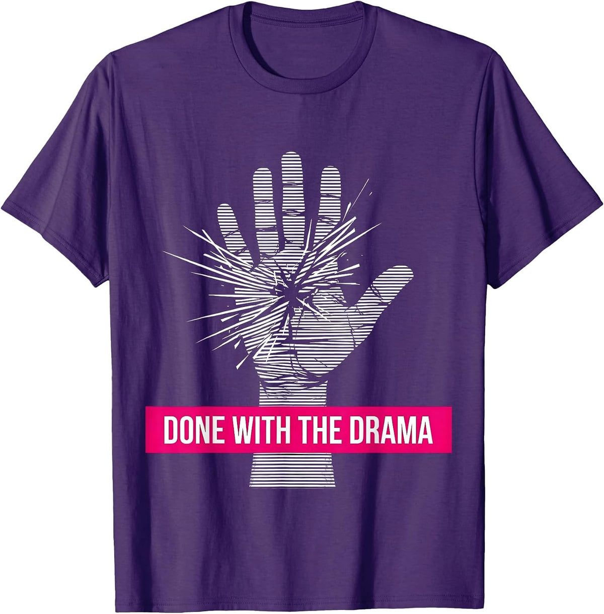 Done With the Drama Attitude Graphic Design T-Shirt - Purple