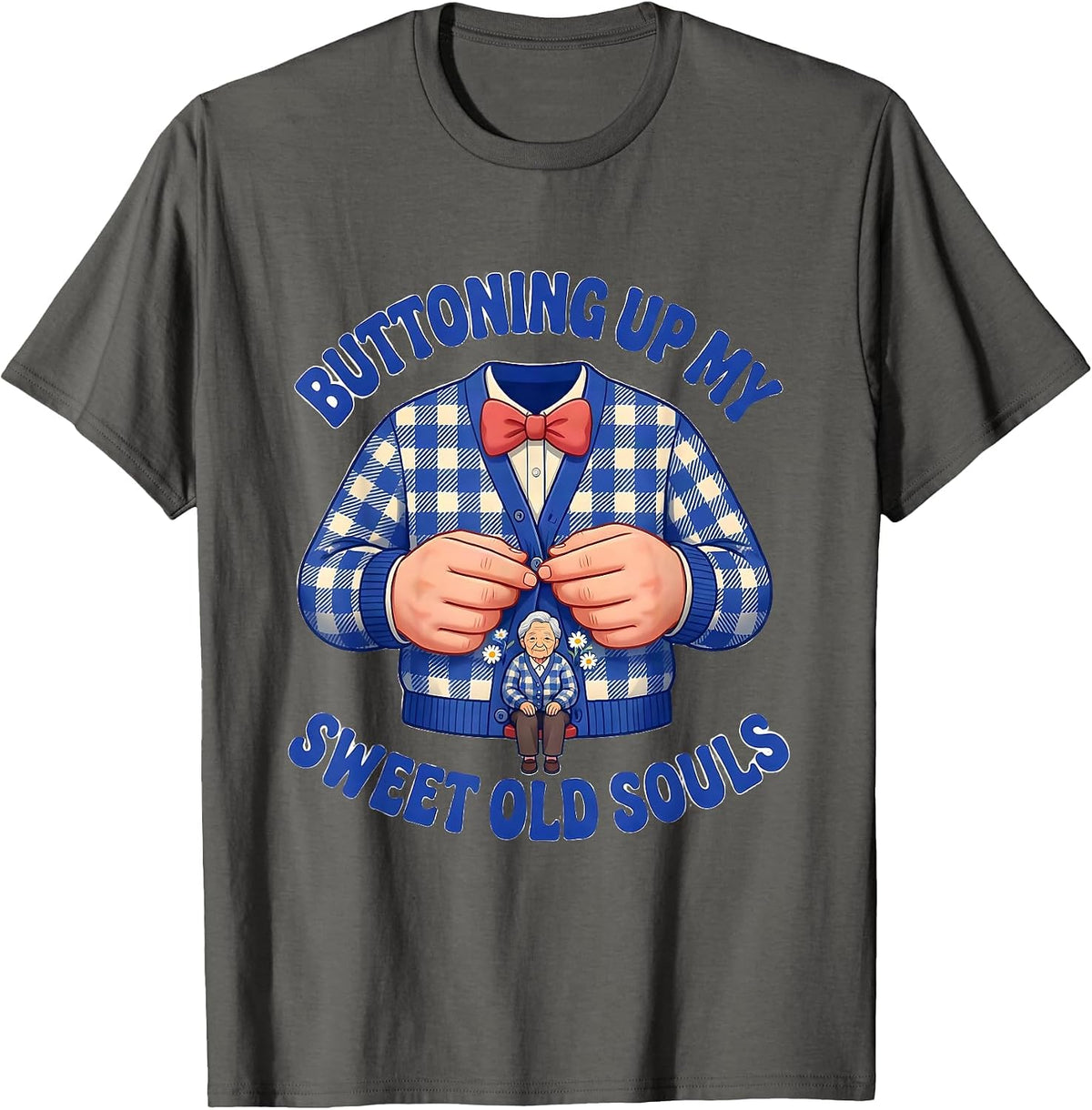Buttoning Up My Sweet Old Souls Cute Nurse Caregiver T-Shirt - Asphalt Grey