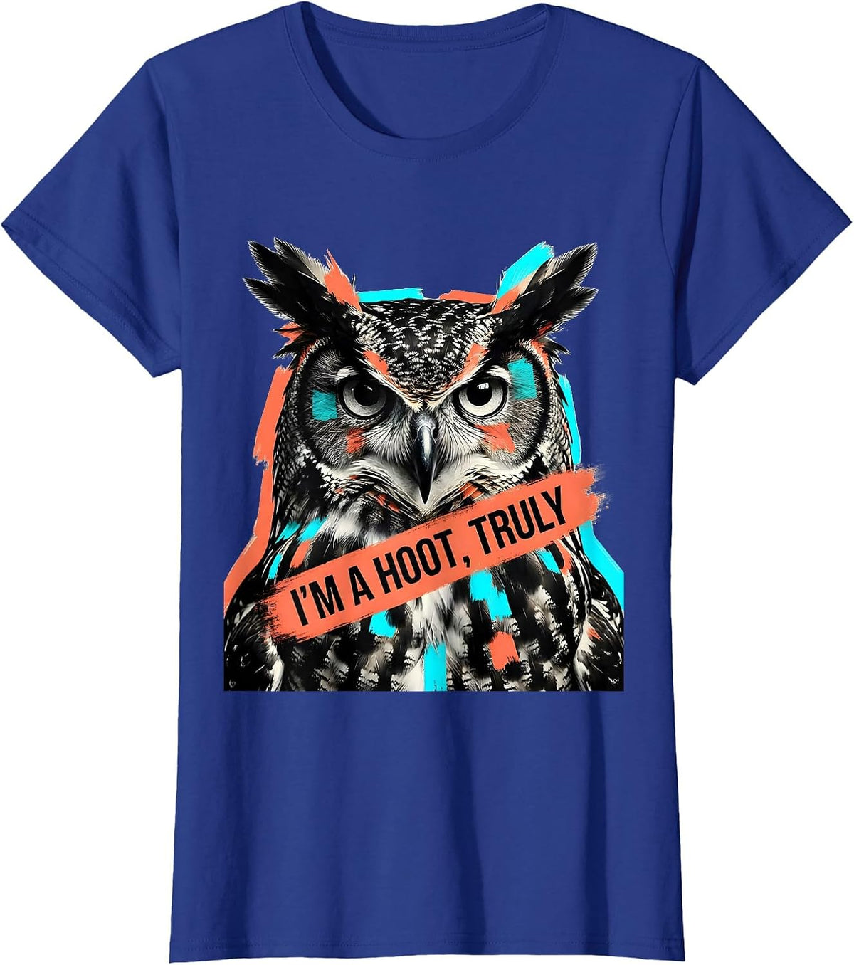 Women's I'm A Hoot Truly Retro Owl Lover Bird Enthusiast Humor T-Shirt - Royal Blue
