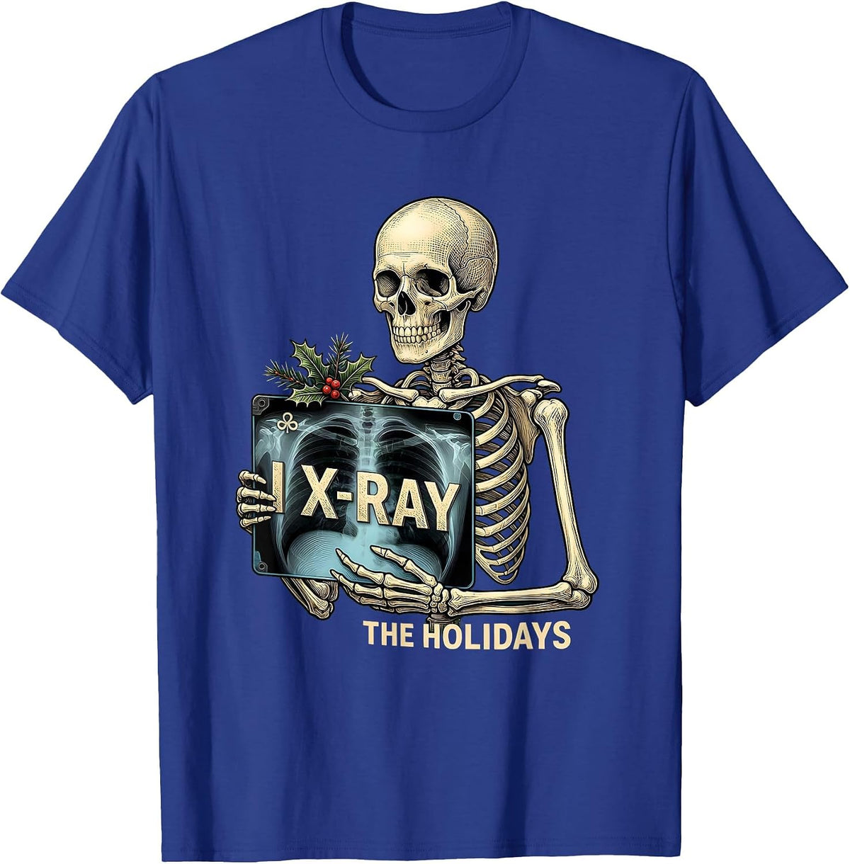 Men's I X-Ray The Holidays Funny Radiology Tech Skeleton Xray T-Shirt - Royal Blue