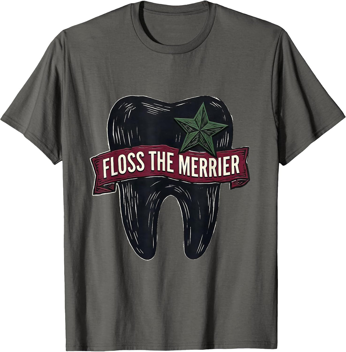 Floss The Merrier Funny Dental Hygienist Dental Assistant T-Shirt - Asphalt Grey