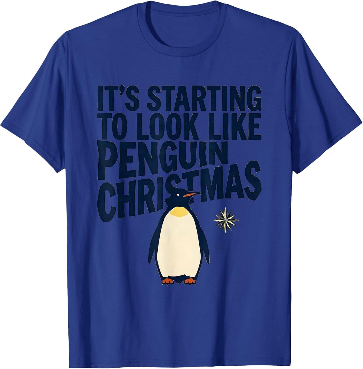 Men's It's Starting To Look Like Penguin Christmas Funny T-Shirt - Royal Blue