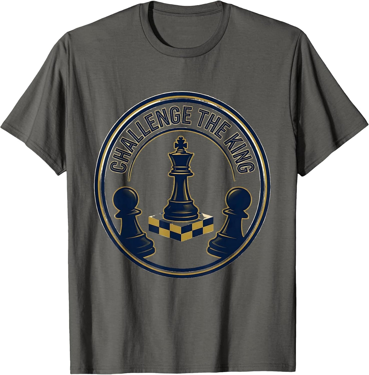 Men's Challenge The King Funny Chess Player Gift Chess Lover Humor T-Shirt - Asphalt Grey