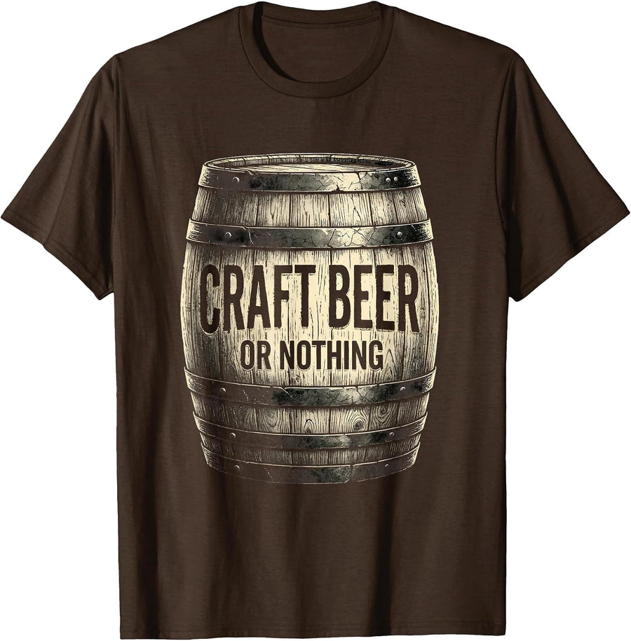 Craft Beer or Nothing Bold Beer Lover Design T-Shirt - Brown