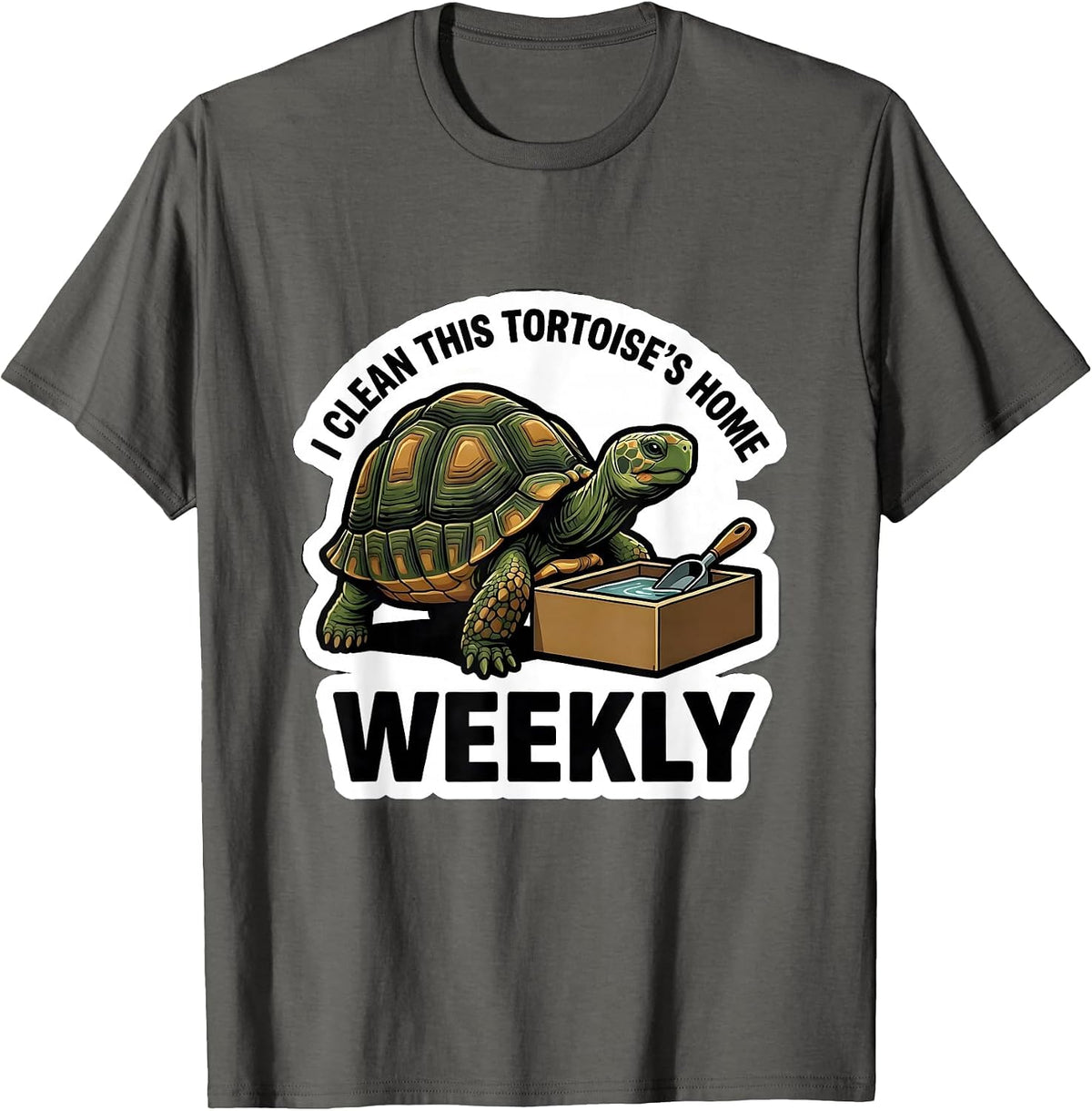 I Clean This Tortoise's Home Weekly Funny Tortoise Pet Lover T-Shirt - Asphalt Grey