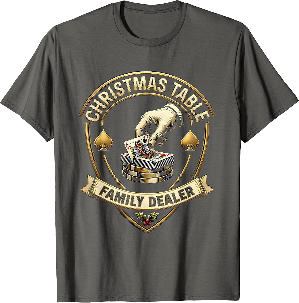 Christmas Table Family Dealer Funny Poker Card Humor T-Shirt - Asphalt Grey
