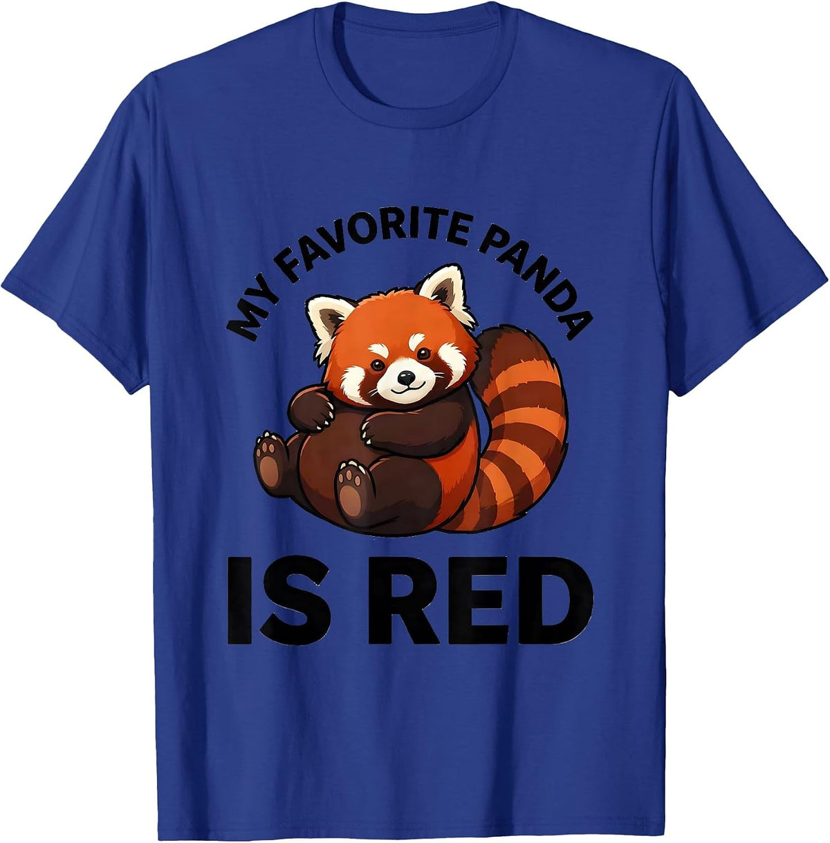My Favorite Panda Is Red Cute Kawaii Panda Lover Gift T-Shirt - Royal Blue
