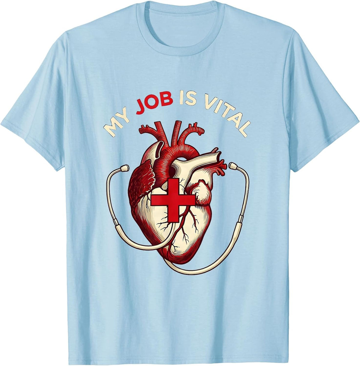 Men's My Job Is Vital Proud Nurse Graphic Design T-Shirt - Baby Blue