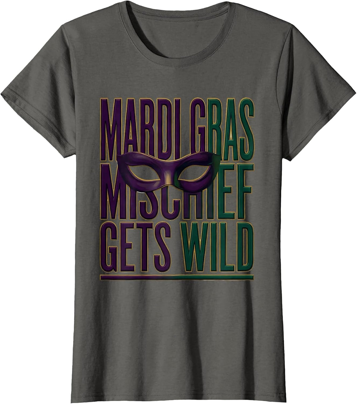 Women's Mardi Gras Mischief Gets Wild Festive Carnival Party Group T-Shirt - Asphalt Grey