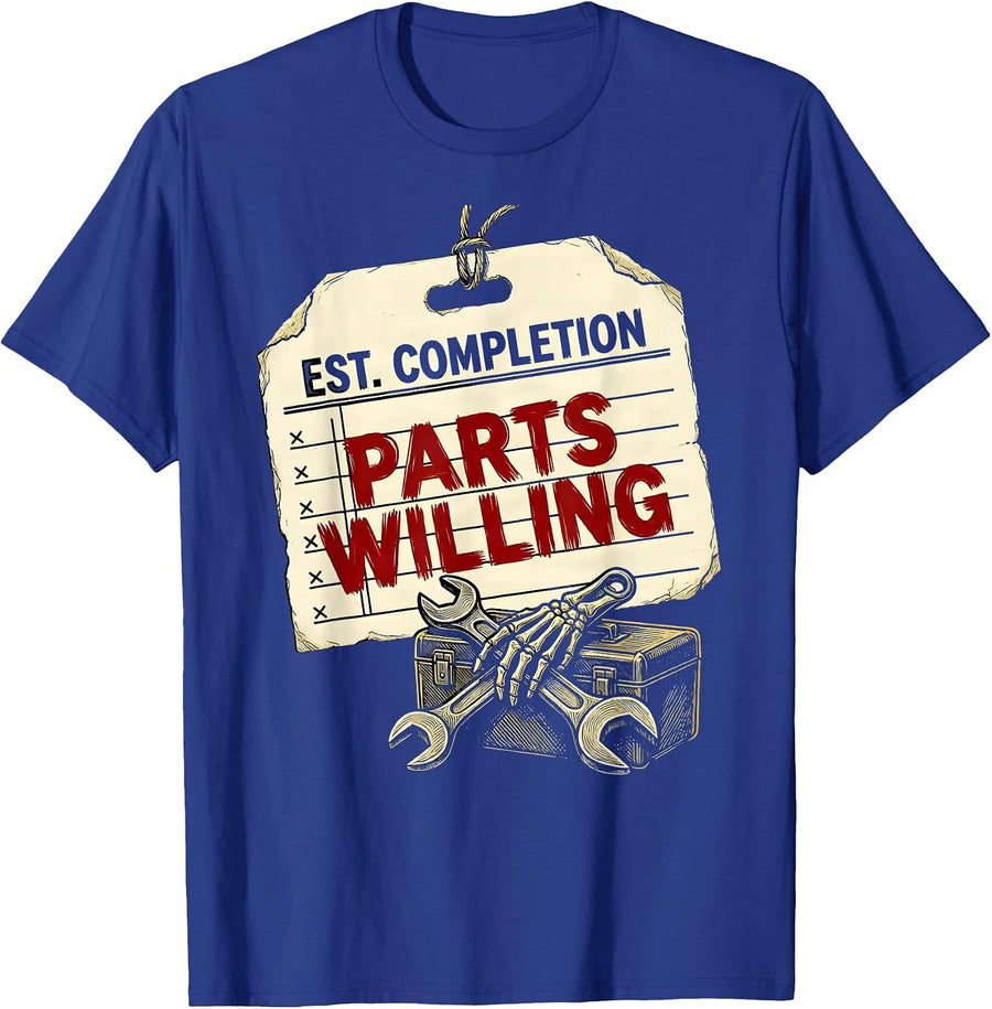 Est. Completion: Parts Willing Funny Mechanic Skeleton Auto T-Shirt - Royal Blue
