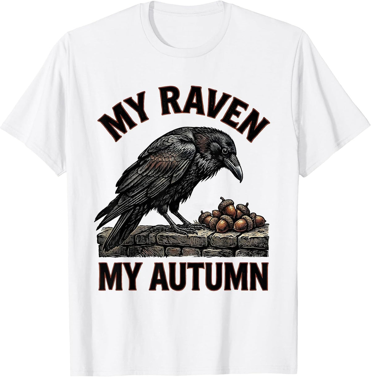 Men's My Raven My Autumn Gothic Dark Humor Crow Lover T-Shirt - White