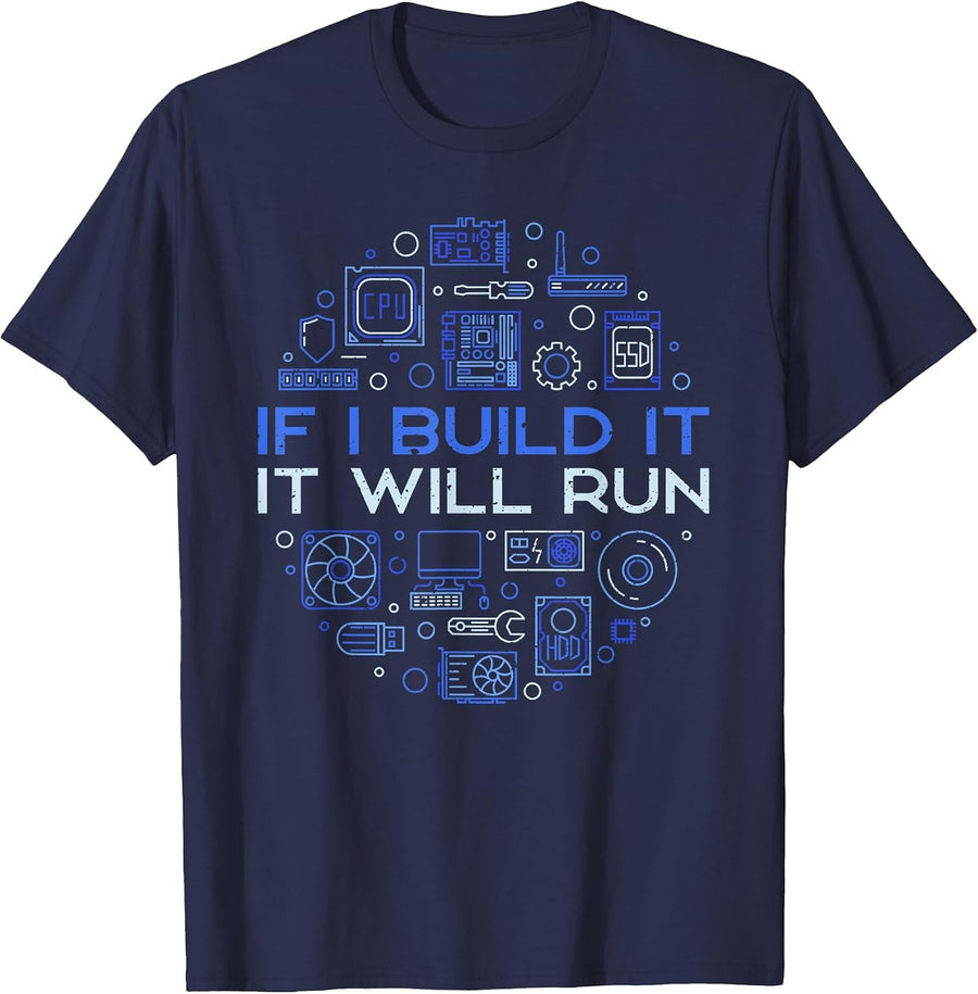 If I Build It - It Will Run - Computer Hardware Technician T-Shirt - Navy Blue