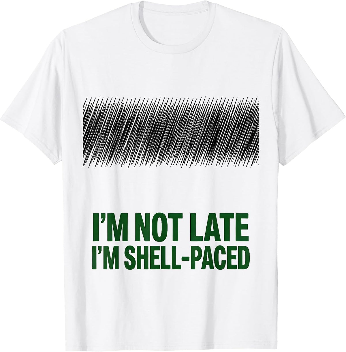 Men's I'm Not Late, I'm Shell-Paced Funny Sea Turtle Lover Humor T-Shirt - White