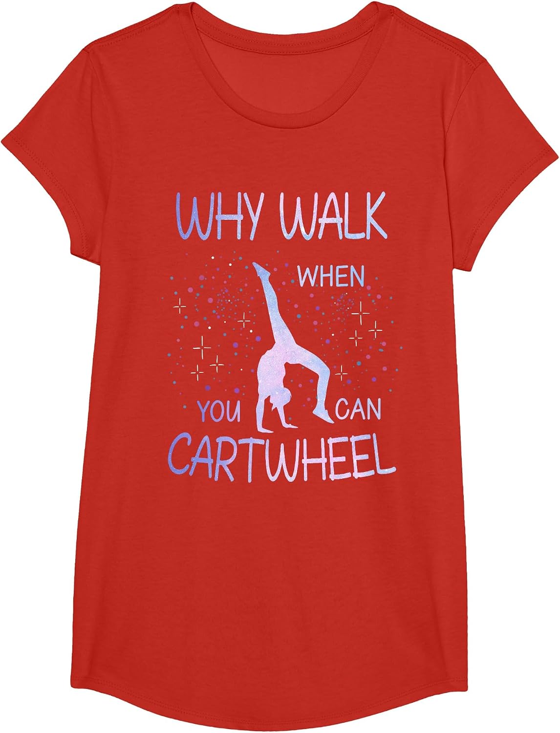 Why Walk When You Can Cartwheel Cute Gymnastics Women Girls T-Shirt - Girls Red