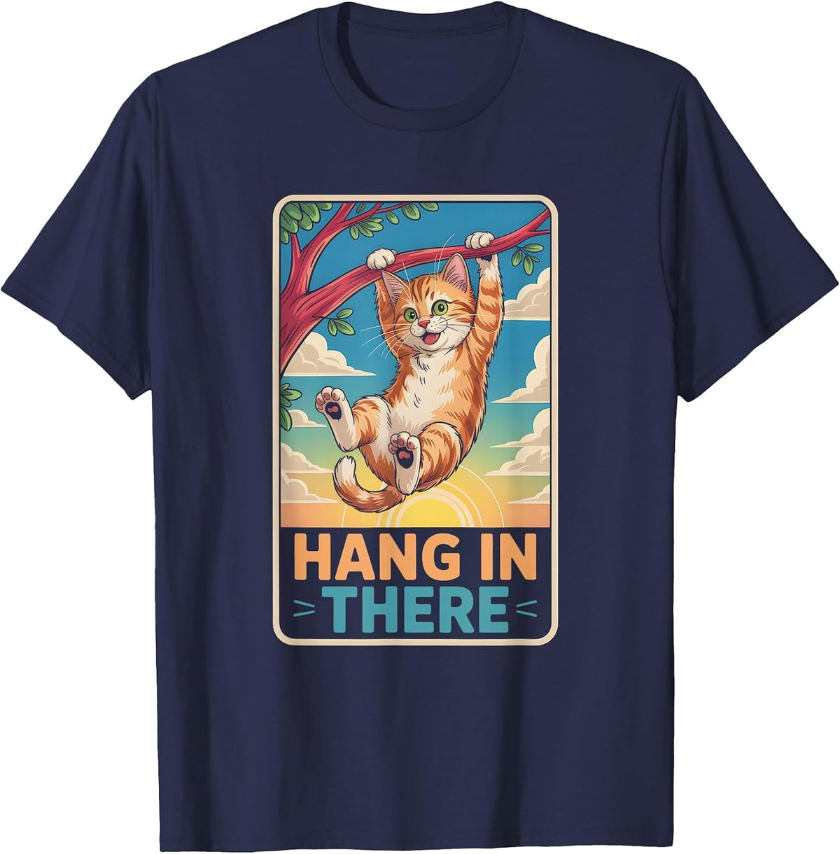 Hang I n There Cat Hanging On A Tree Branch Animals Humor T-Shirt - Navy Blue