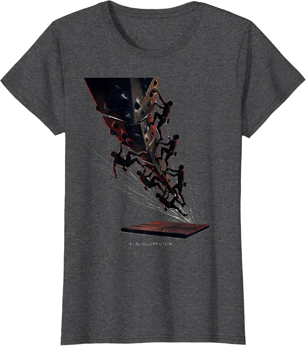 Women's I Fall From The Same Spot On Purpose Funny Rock Climbing T-Shirt - Dark Heather Grey