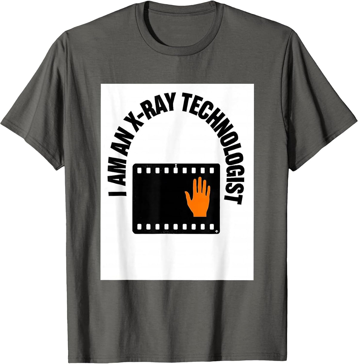 I Am An X-Ray Technologist Radiology Tech Rad Tech Gift T-Shirt - Asphalt Grey