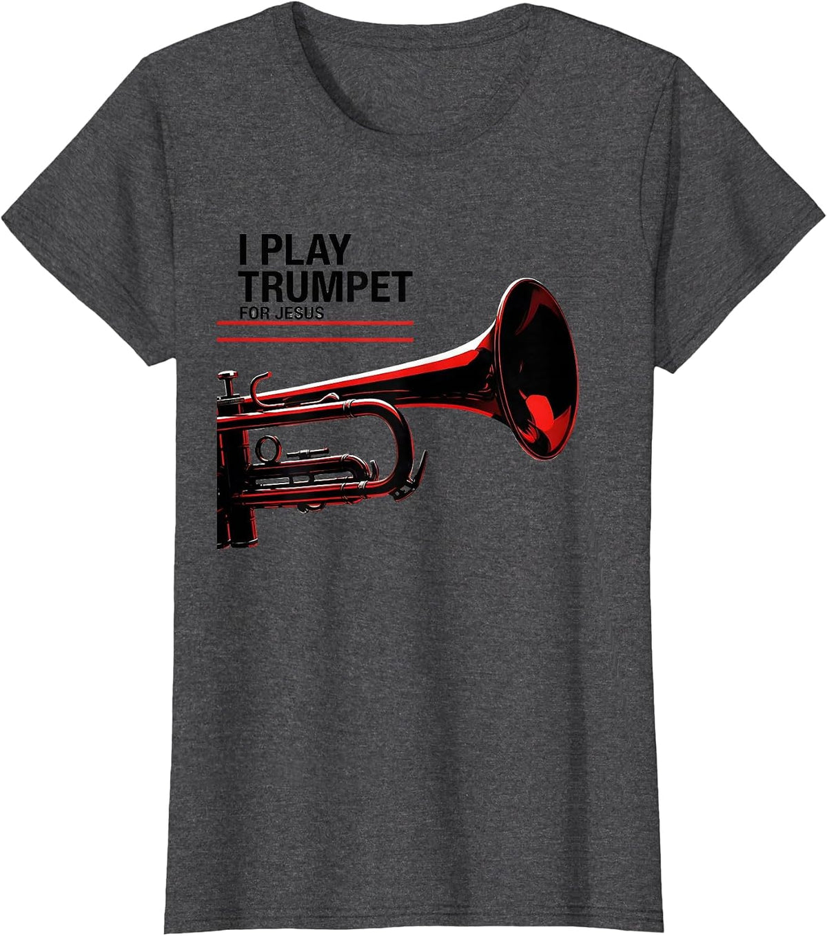 Women's I Play Trumpet For Jesus Christian Worship Musician Faith T-Shirt - Dark Heather Grey