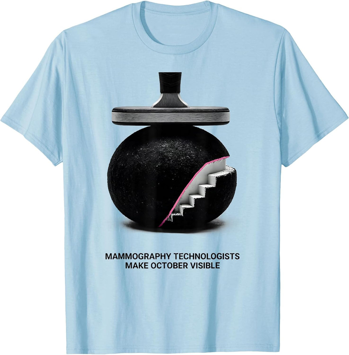 Men's Mammography Technologists Make October Visible Radiology T-Shirt - Baby Blue