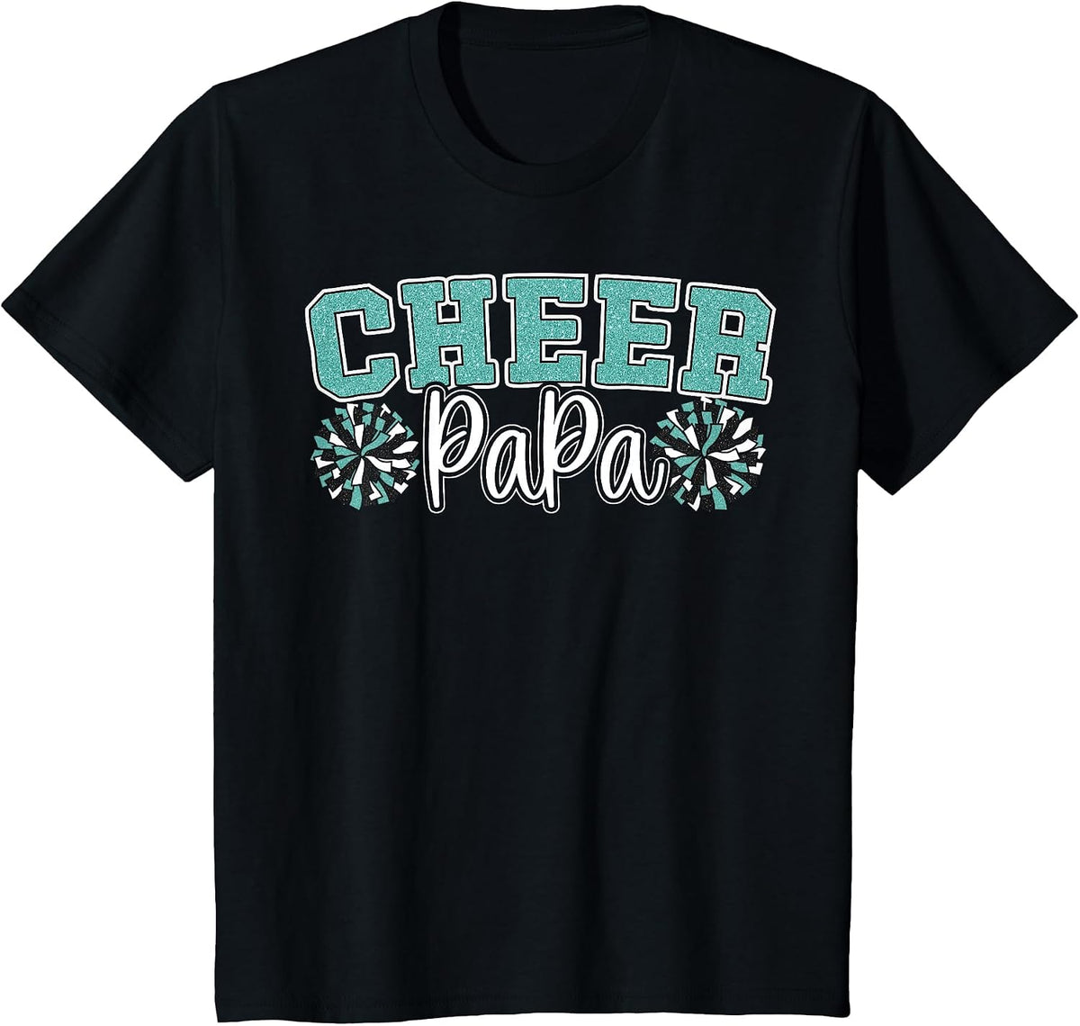 Cheer Papa My Favorite Cheerleader Calls Me Dad Teal Blue T-Shirt - Black