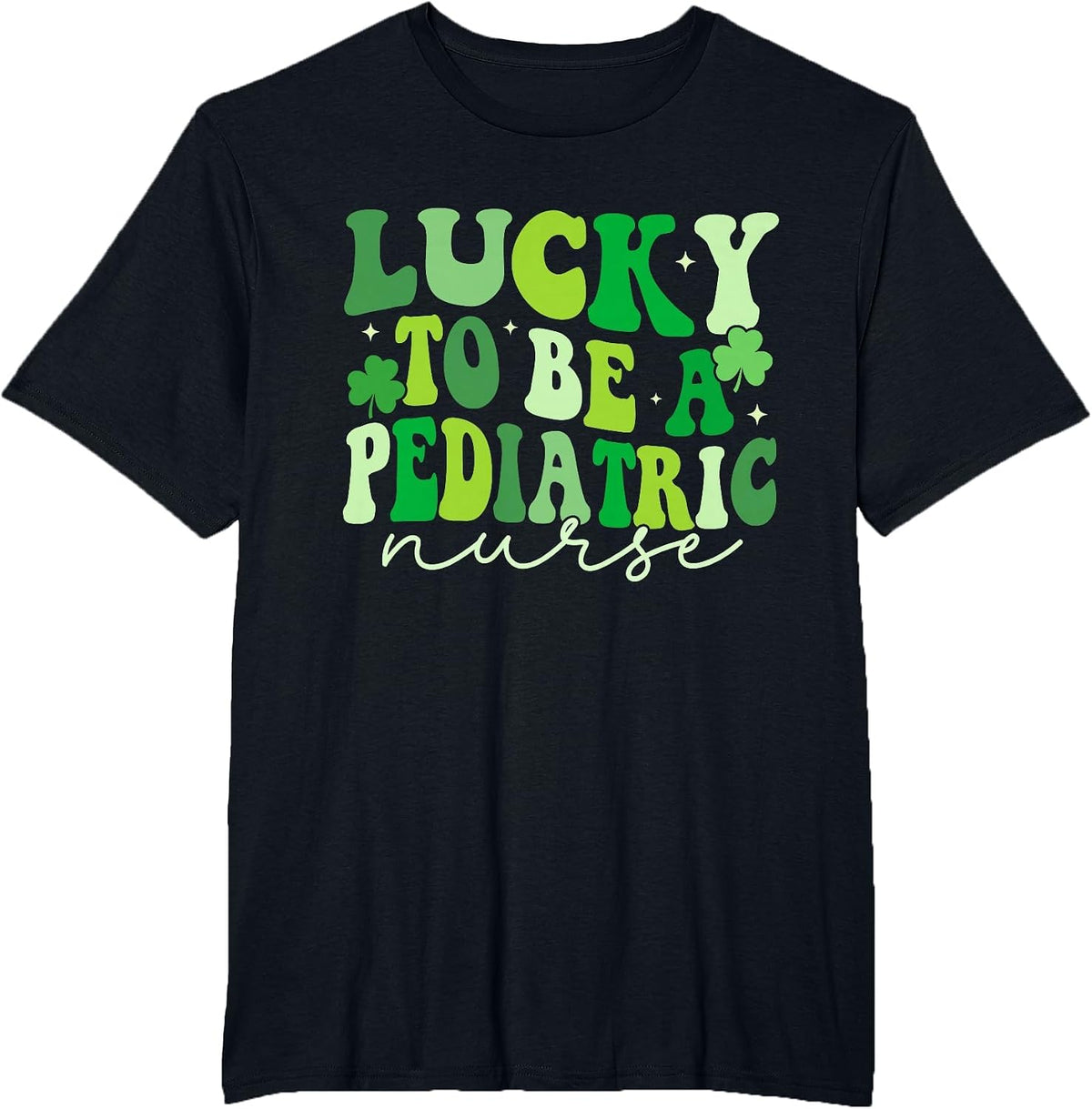 Lucky to Be A Pediatric Nurse St Patrick's Day PEDS Nurse T-Shirt - Black