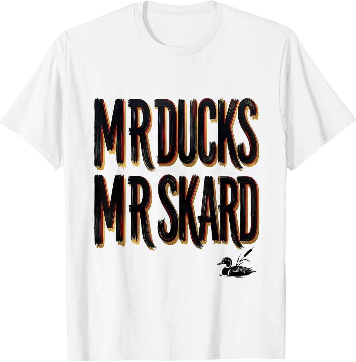 Men's M R DUCKS M R SKARD Funny Duck Hunter Hunting Dad Humor T-Shirt - White