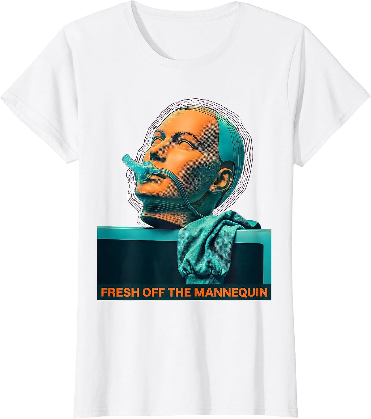 Fresh Off The Mannequin Funny EMT Paramedic First Responder T-Shirt - White