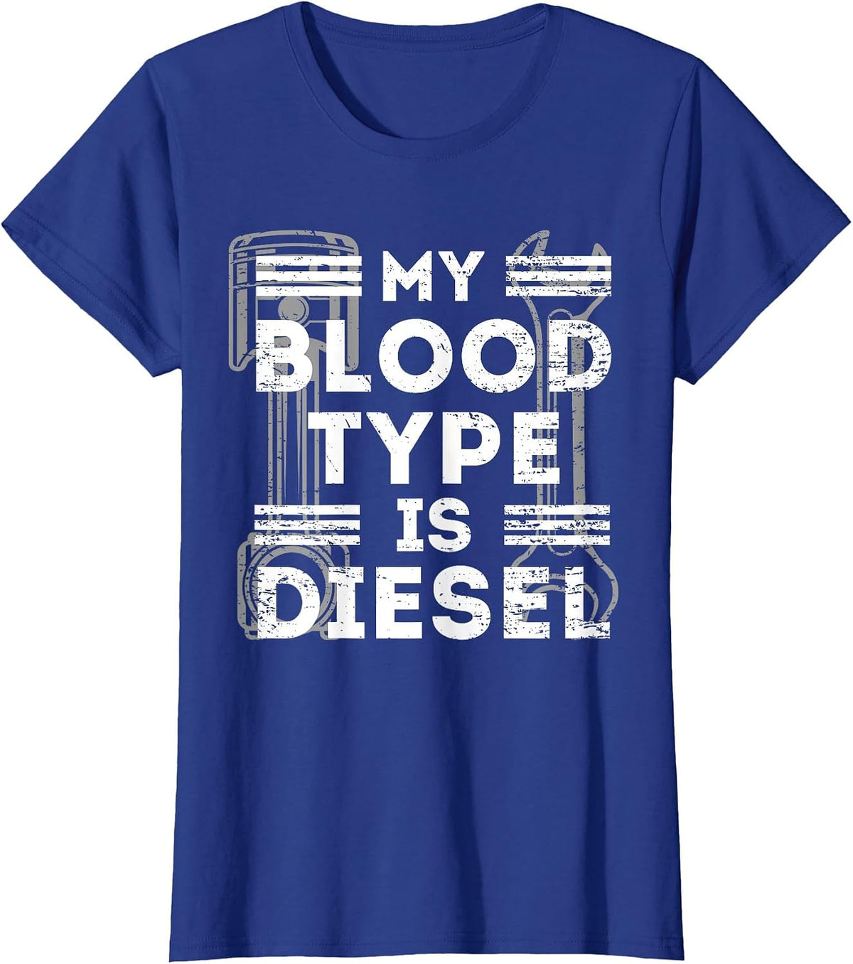 My Blood Type is Diesel - Mechanic T-Shirt - Royal Blue