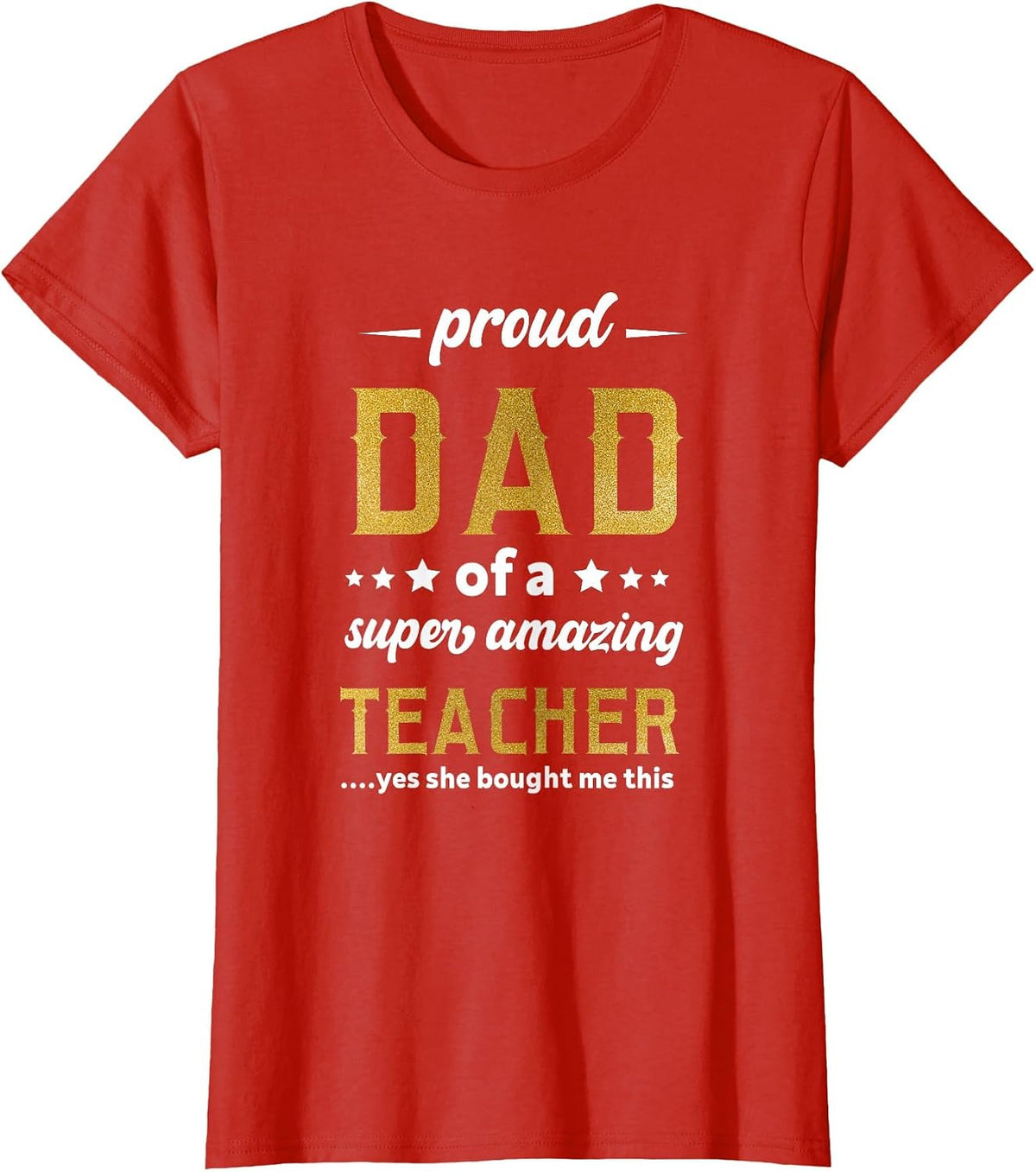 Proud Dad of Teacher Father Day Shirt from Daughter Teacher T-Shirt - Red