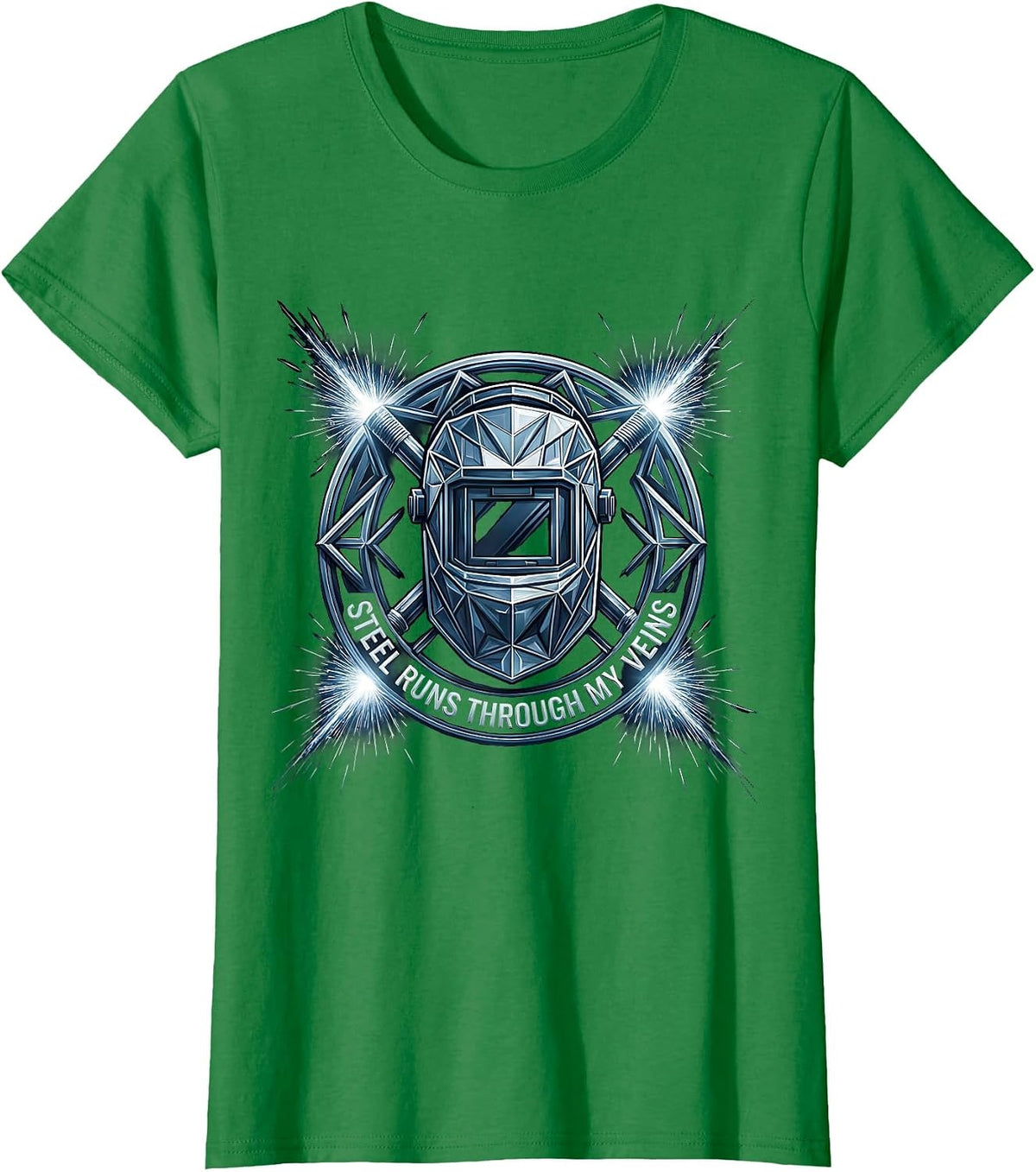 Steel Runs Through My Veins Welder Design T-Shirt - Kelly Green