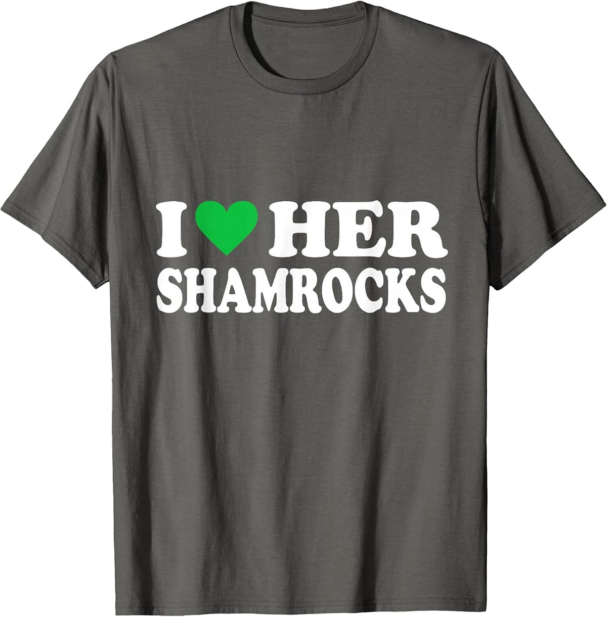 I Love Her Shamrocks Funny St Patrick's Day Matching Couples T-Shirt - Asphalt Grey