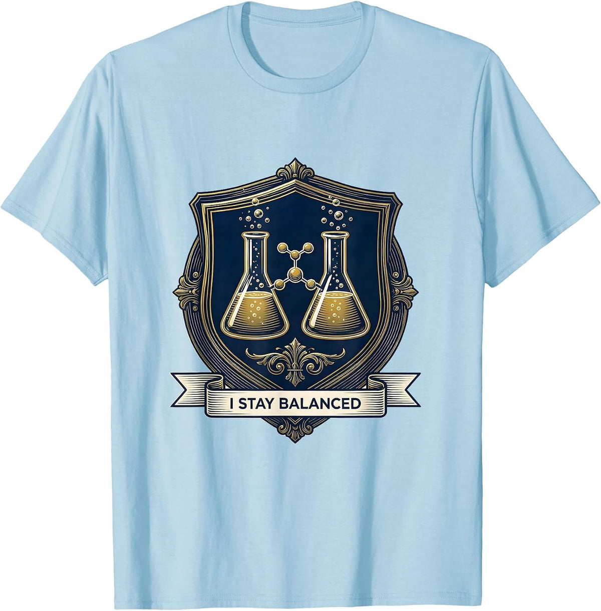 Men's I Stay Balanced Funny Chemistry Geek Science Lover Gift T-Shirt - Baby Blue
