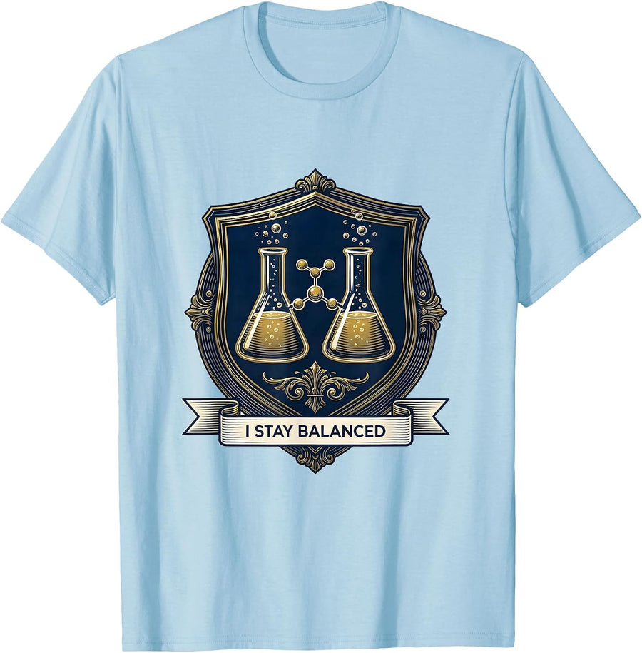 Men's I Stay Balanced Funny Chemistry Geek Science Lover Gift T-Shirt - Baby Blue