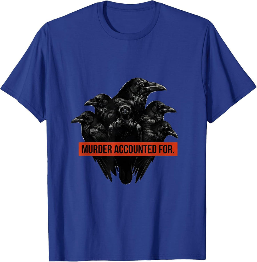 Murder Accounted For Funny Crow Dark Humor Gothic Bird Lover T-Shirt - Royal Blue