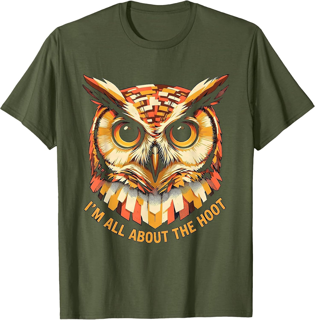 I'm All About The Hoot Vintage Owl Bird Lover Funny T-Shirt - Olive Green