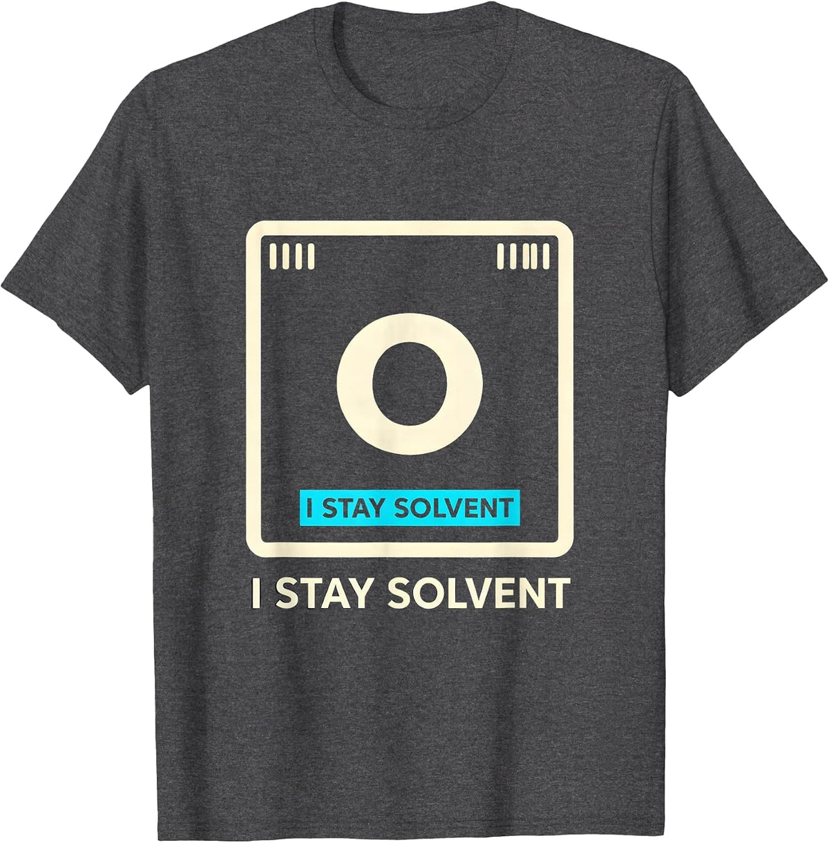 Men's I Stay Solvent Funny Chemistry Nerd Humor Science Teacher T-Shirt - Dark Heather Grey