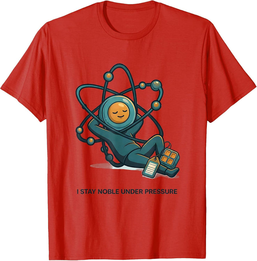 Men's I Stay Noble Under Pressure Funny Chemistry Teacher Science T-Shirt - Red