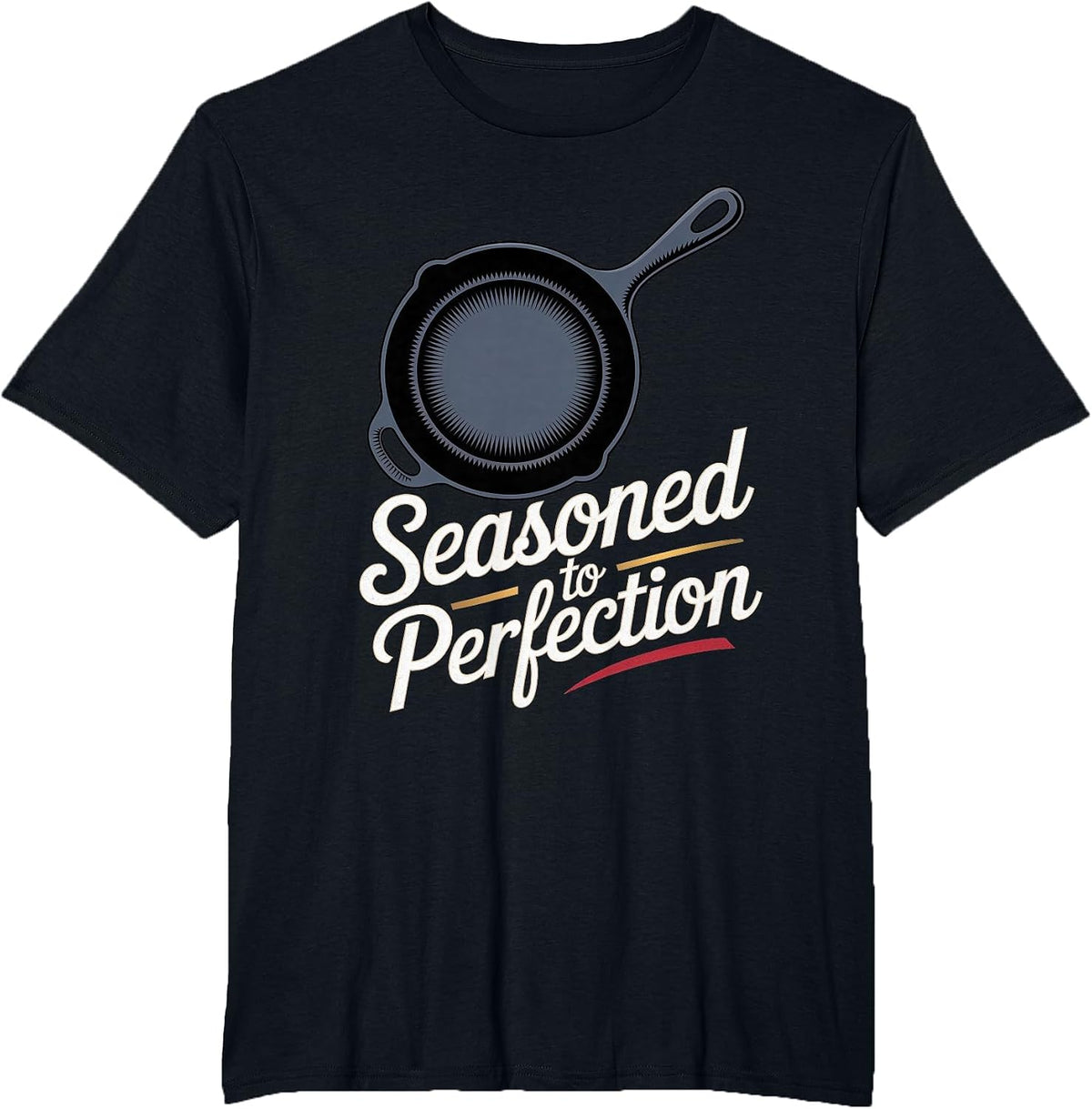 Cast Iron Skillet: Seasoned to Perfection T-Shirt - Black
