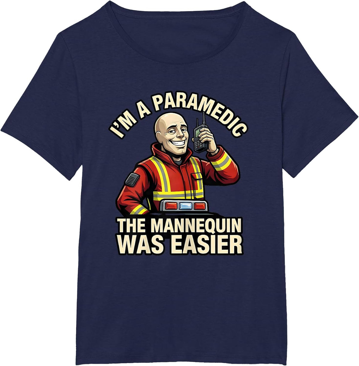 Women's I'm A Paramedic—The Mannequin Was Easier Funny T-Shirt - Navy Blue