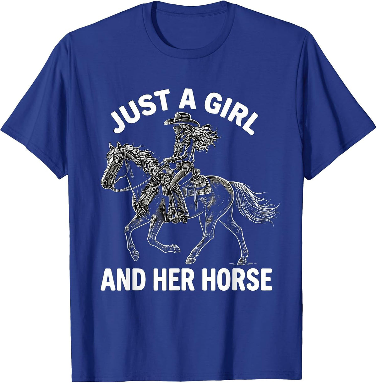 Just a Girl and Her Horse Cowgirl Design T-Shirt - Royal Blue