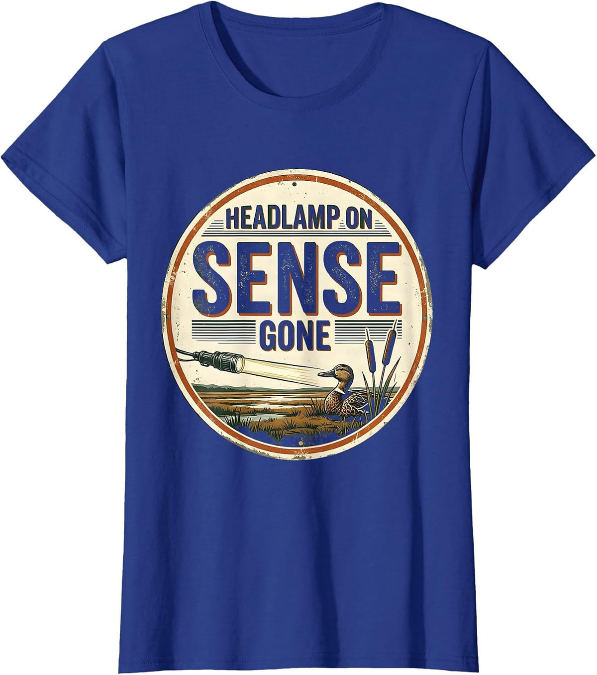 Women's Headlamp On Sense Gone Vintage Duck Hunting Humor Gift T-Shirt - Royal Blue