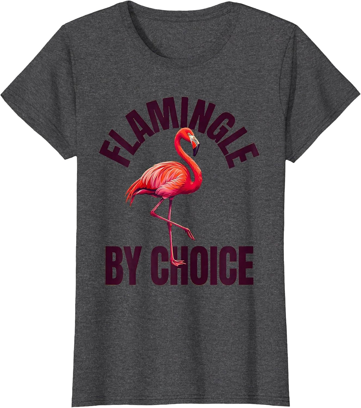 Women's Flamingle By Choice Funny Pink Flamingo Novelty Humor Gift T-Shirt - Dark Heather Grey