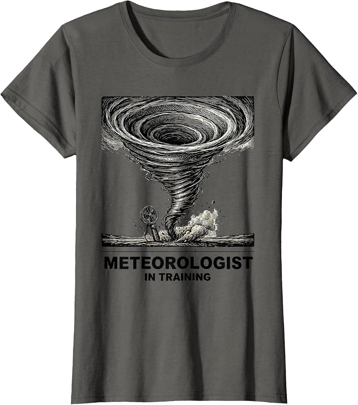 Women's Meteorologist In Training Funny Storm Chaser Tornado T-Shirt - Asphalt Grey