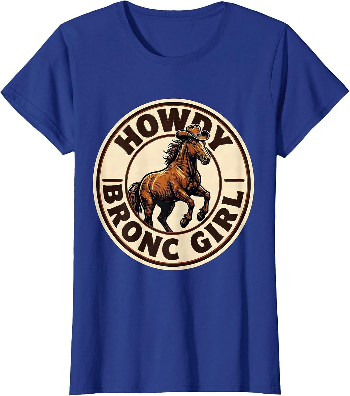 Women's Howdy, Bronc Girl Western Cowgirl Rodeo Pride Humor T-Shirt - Royal Blue