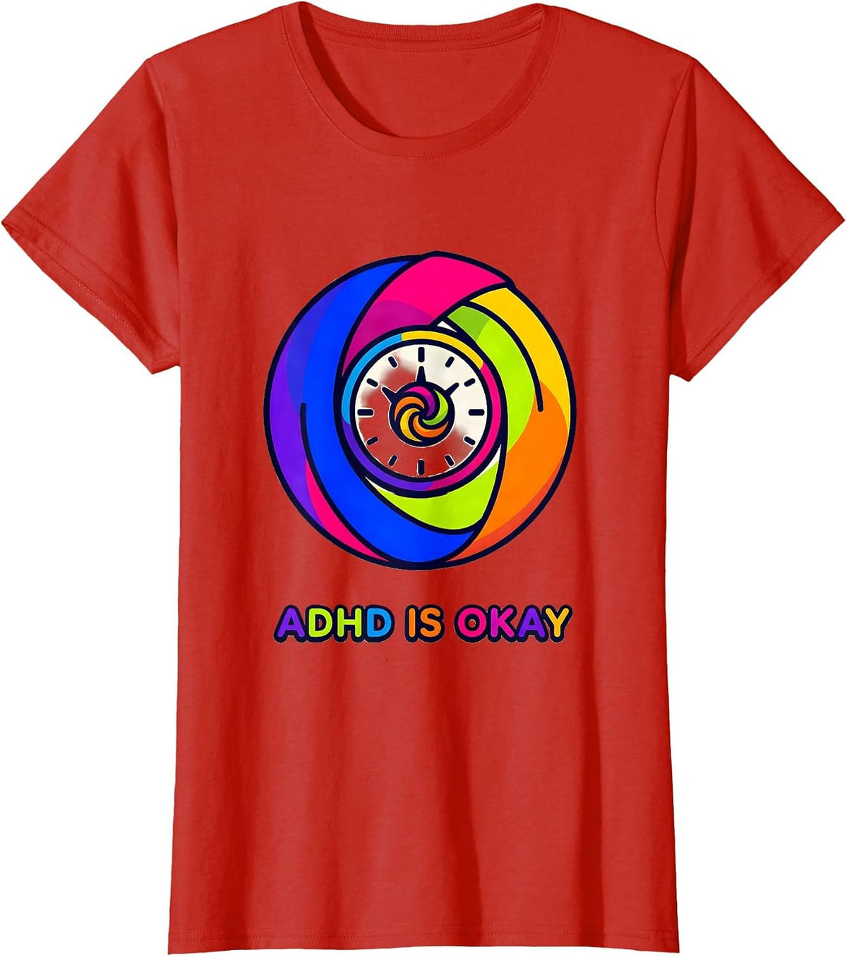 ADHD Is Okay Colorful Neurodiversity Awareness Humor T-Shirt - Red