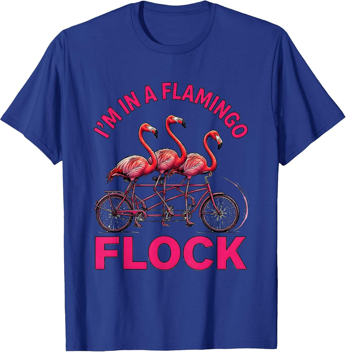 I’m In A Flamingo Flock Funny Flamingo Lover Gift Tropical T-Shirt - Royal Blue